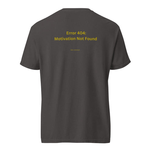 Black t-shirt with yellow text 'Error 404: Motivation Not Found' on a white background