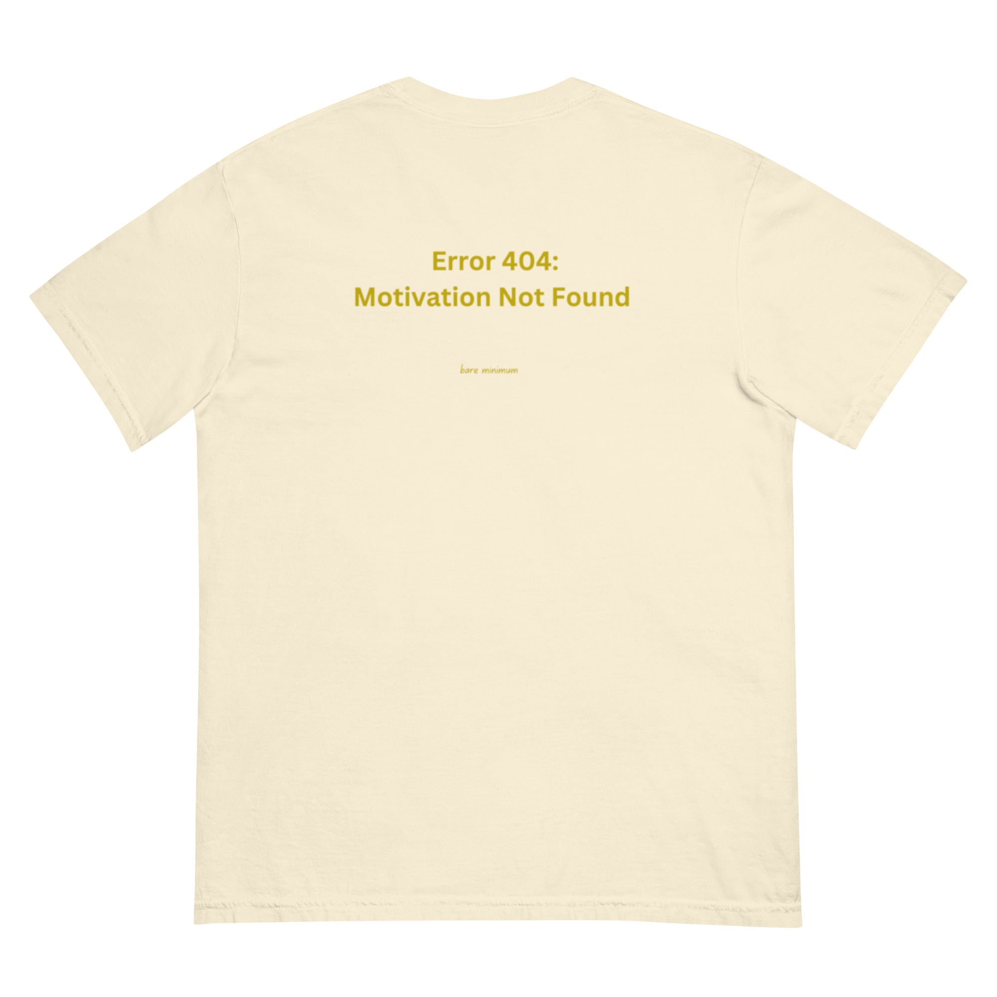 Error 404 : Motivation Not Found t-shirt