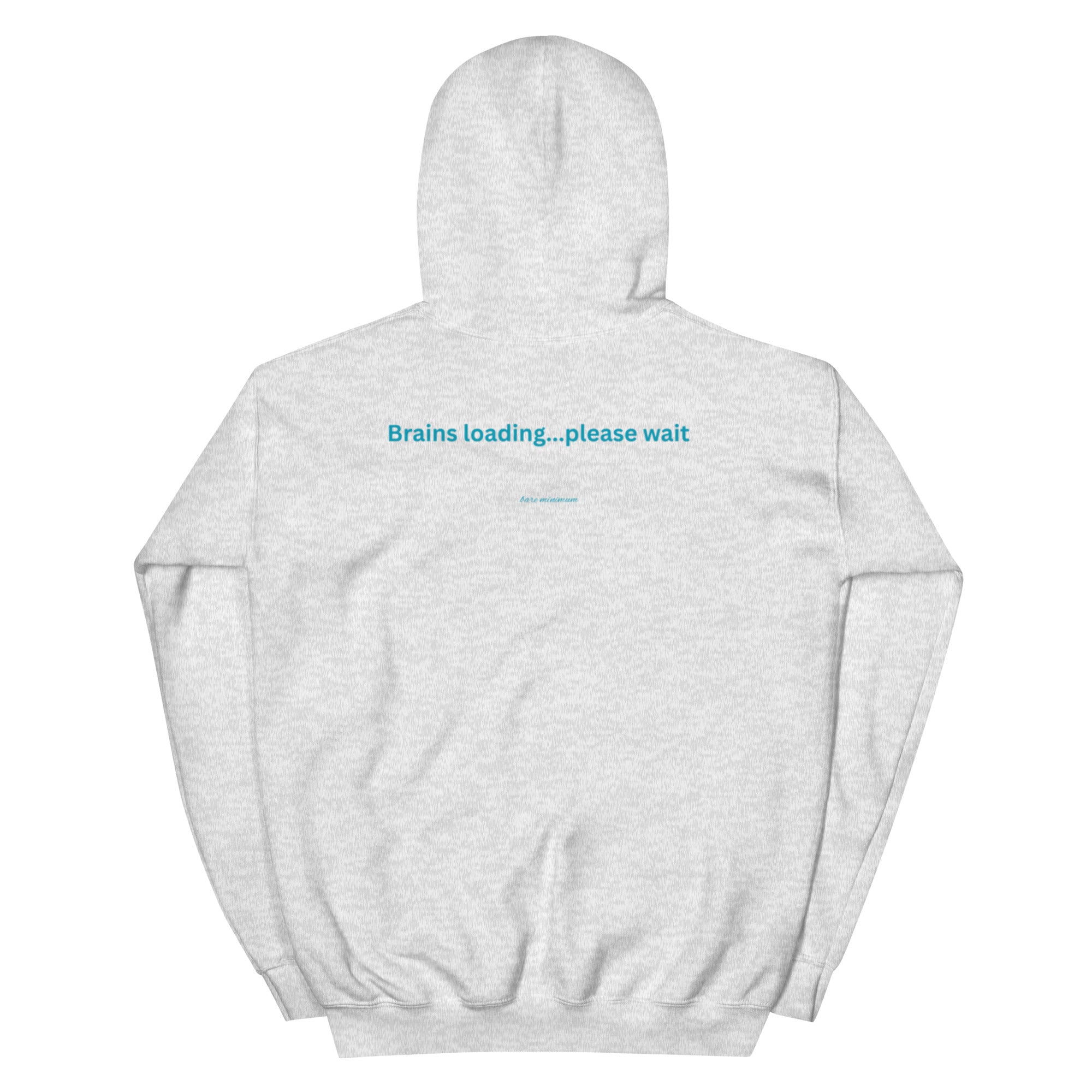 Gray hoodie with text 'Brains loading... please wait' on a white background