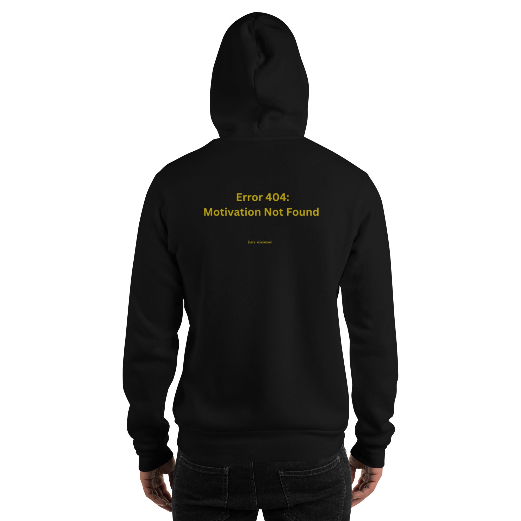 Error 404 :Motivation Not Found Unisex Hoodie