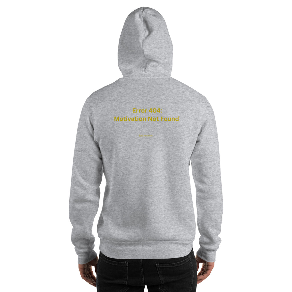 Gray hoodie with yellow text 'Error 404: Motivation Not Found' on a white background