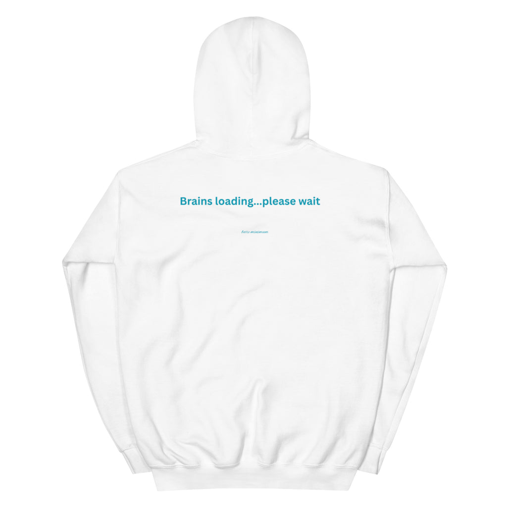 White hoodie with text 'Brains loading... please wait' on a white background