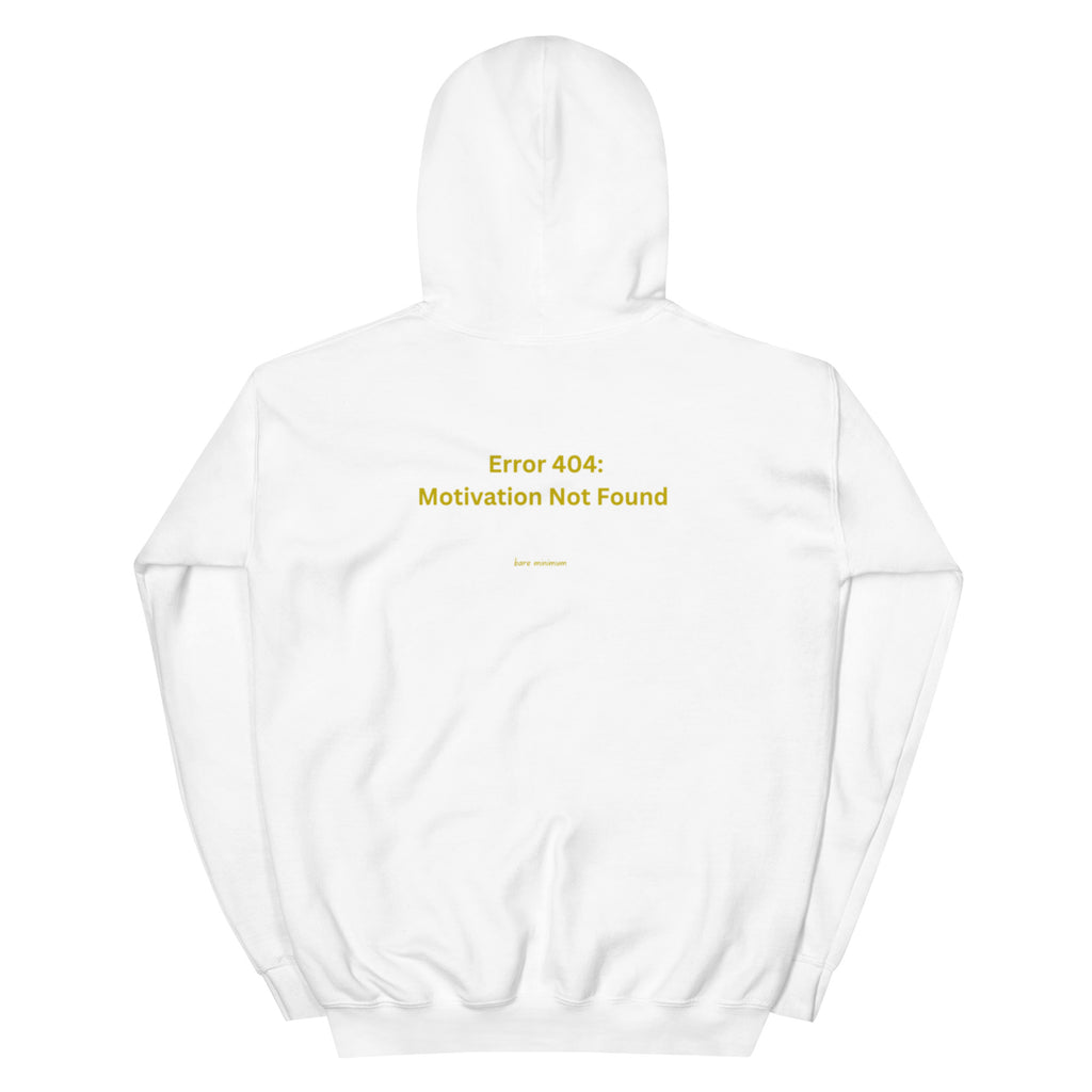 White hoodie with yellow text 'Error 404: Motivation Not Found' on a white background