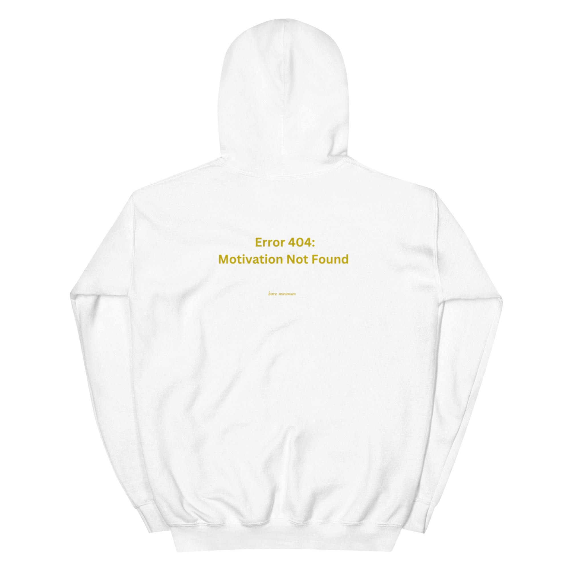 White hoodie with yellow text 'Error 404: Motivation Not Found' on a white background