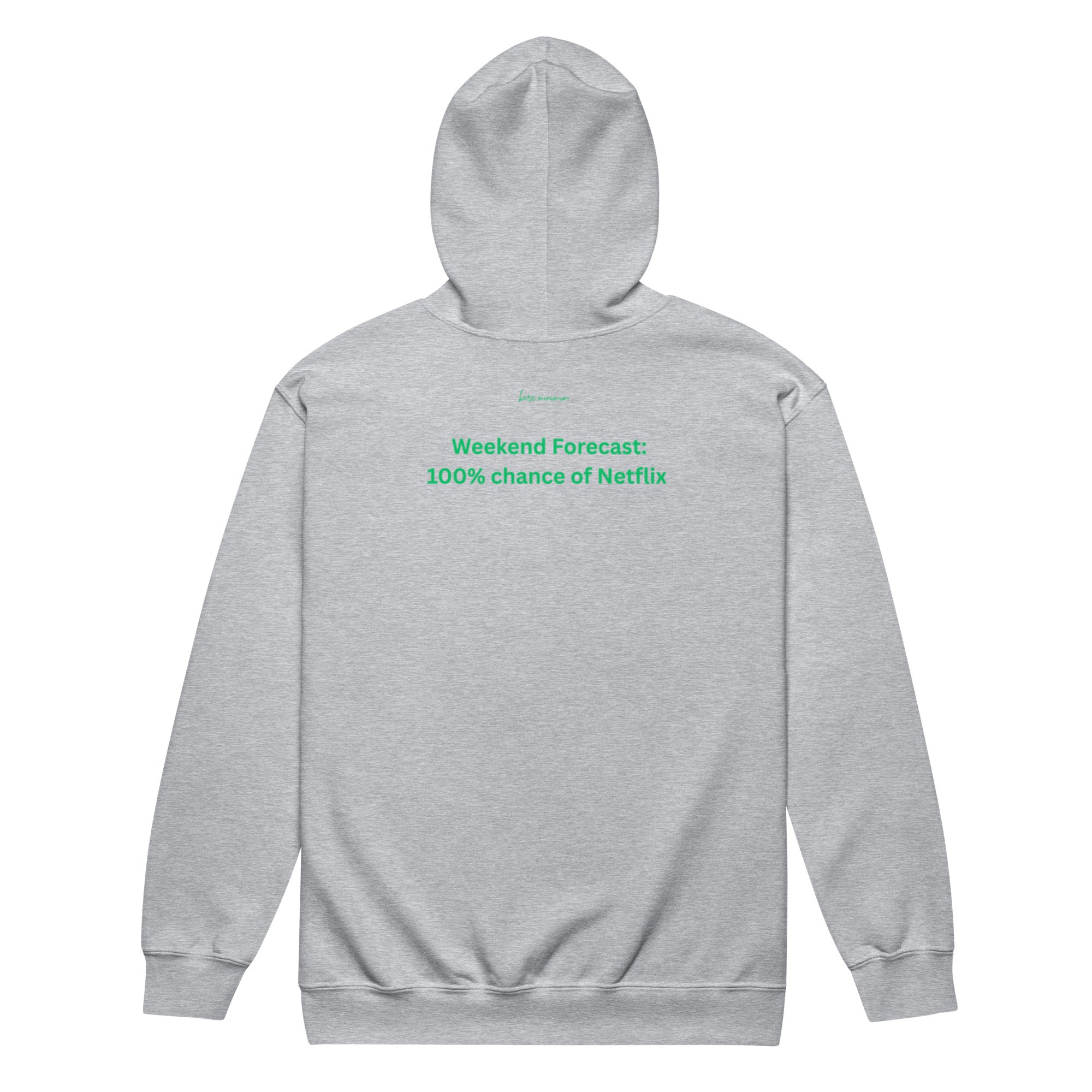 Weekend forecast:100% chance of Netflix Unisex  hoodie