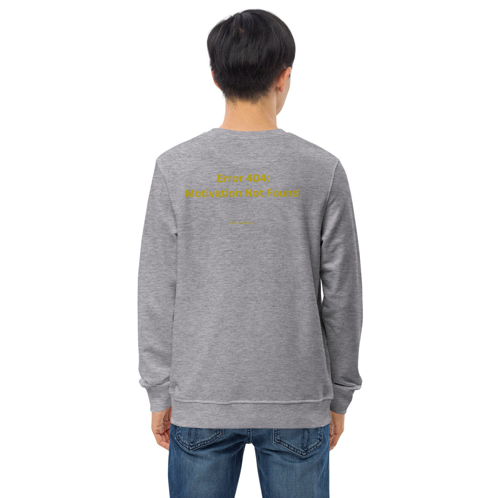Error 404: Motivation Not Found Unisex  sweatshirt