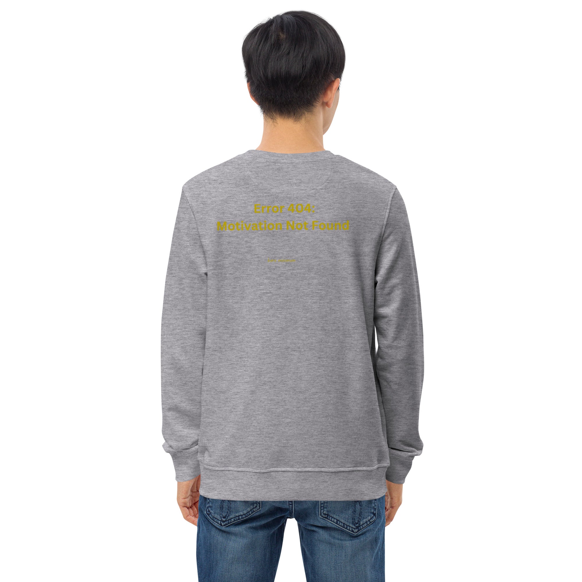 Error 404: Motivation Not Found Unisex  sweatshirt