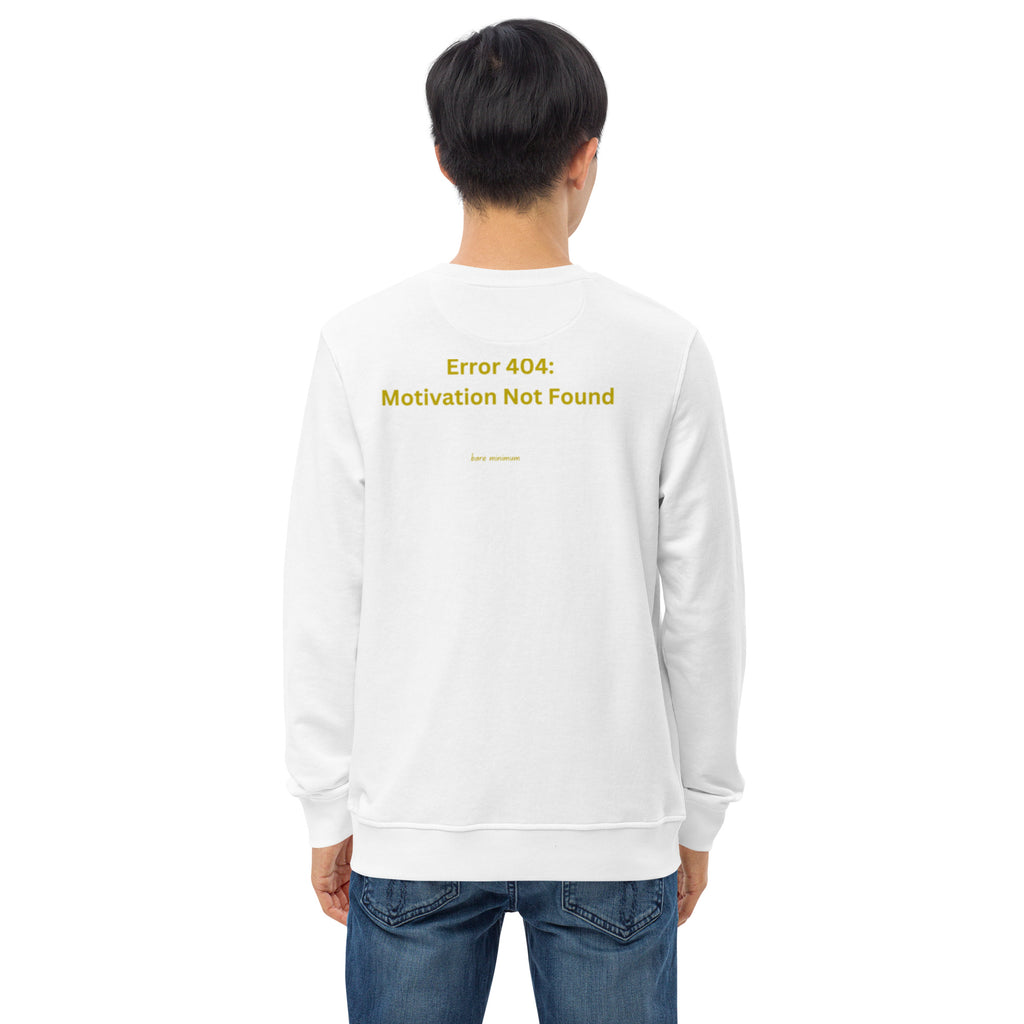 Person wearing a white sweatshirt with 'Error 404: Motivation Not Found' text on the back, standing against a white background.